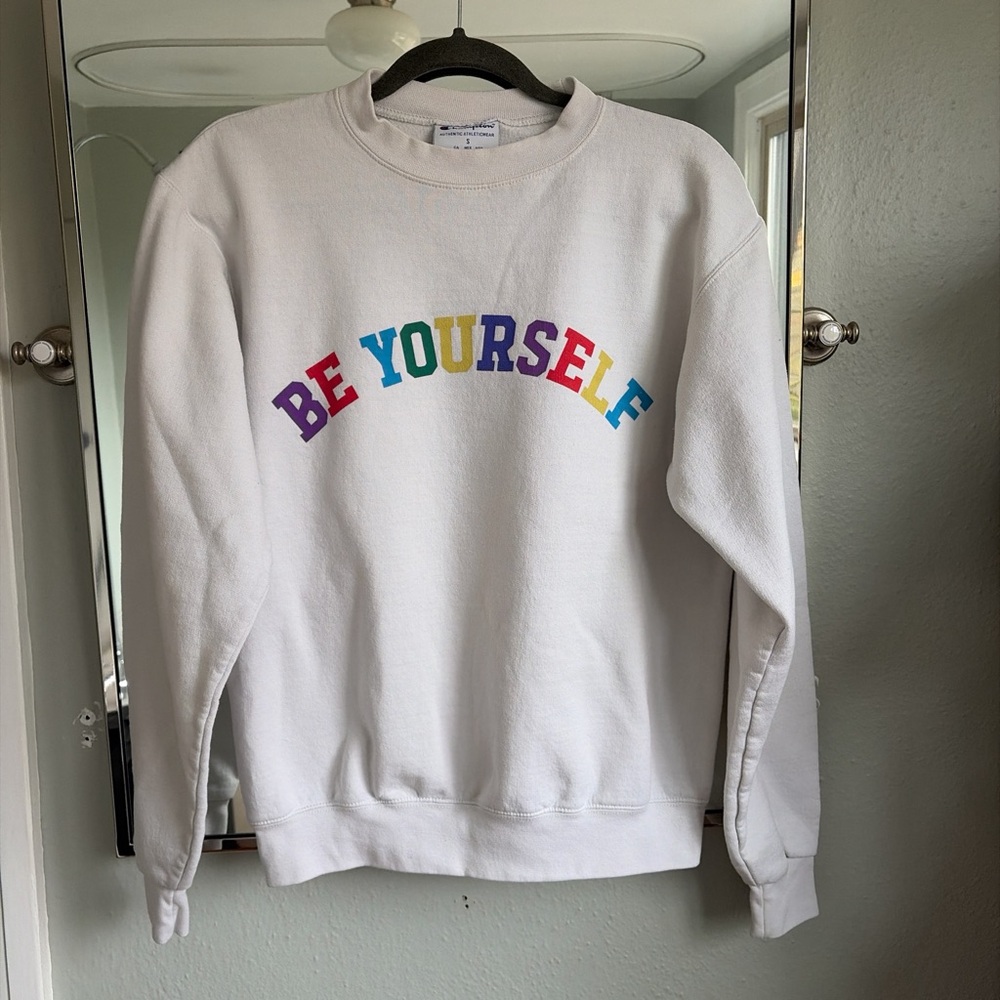 Champion ‘be yourself’ limited edition sweatshirt
